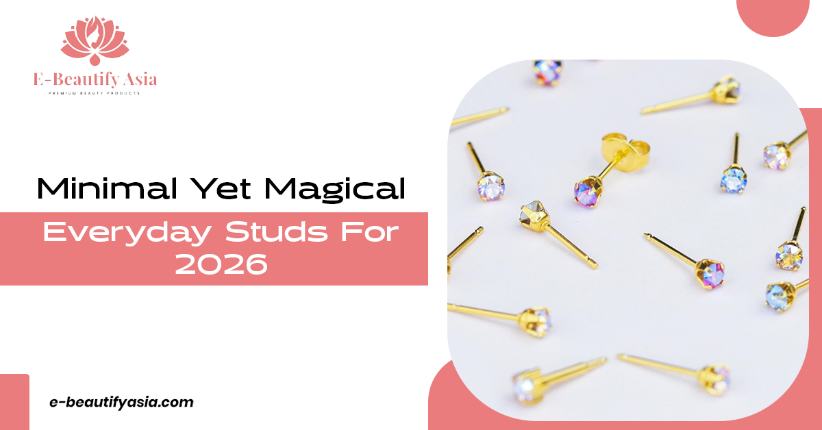 Minimal Yet Magical: Everyday Studs for 2026